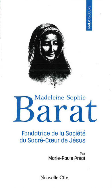 Prier 15 jours avec Madeleine-Sophie Barat, ouvrage de Marie-Paule Préat, rscj