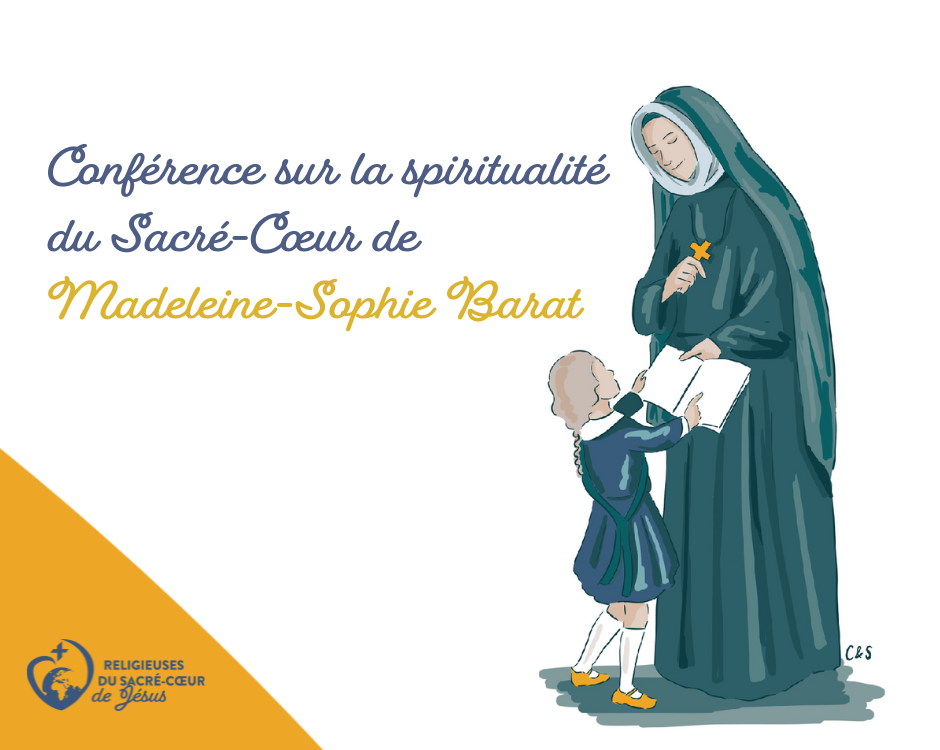 Conférence : Madeleine-Sophie Barat, la spiritualité du Cœur de Jésus